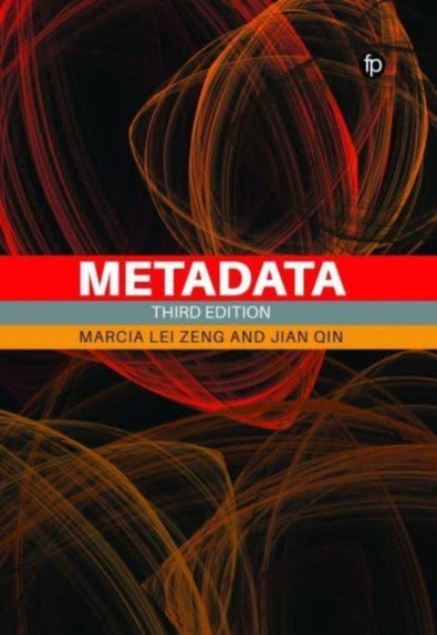 Metadata by Marcia Lei Zeng and Jian Qin