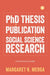 PhD Thesis by Publication in Social Science Research: A Practical Guide by Margaret K. Merga