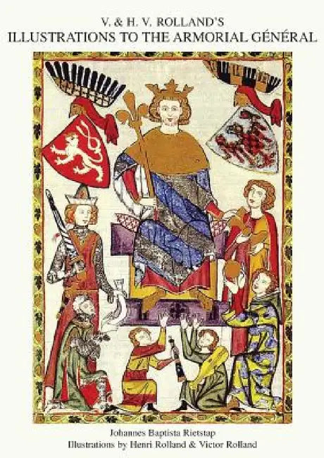 V. & H.V. ROLLAND'S ILLUSTRATIONS TO THE ARMORIAL GENERAL Volume 3 by Johannes Baptista Rietstap, Henri Rolland, Victor Rolland