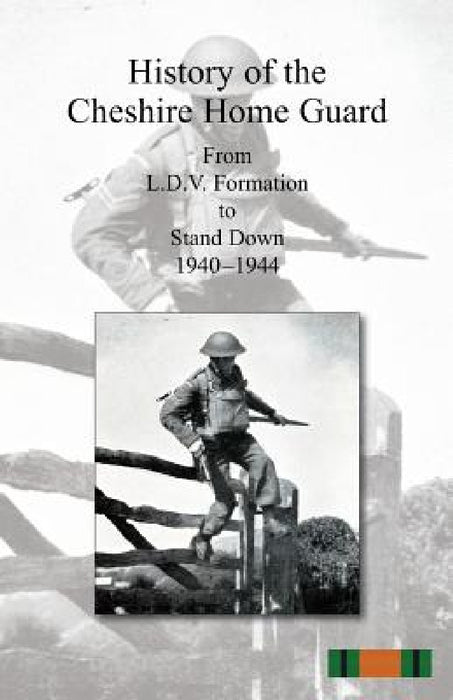 History of the Cheshire Home Guard by Anon