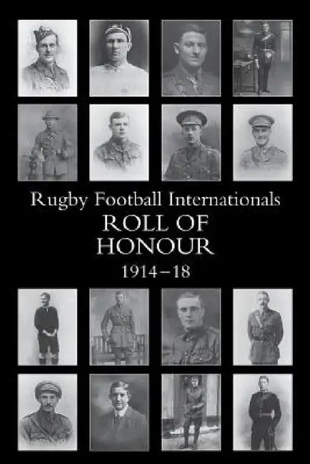 The Rugby Football Internationals Roll of Honour by E. H. D. Sewell