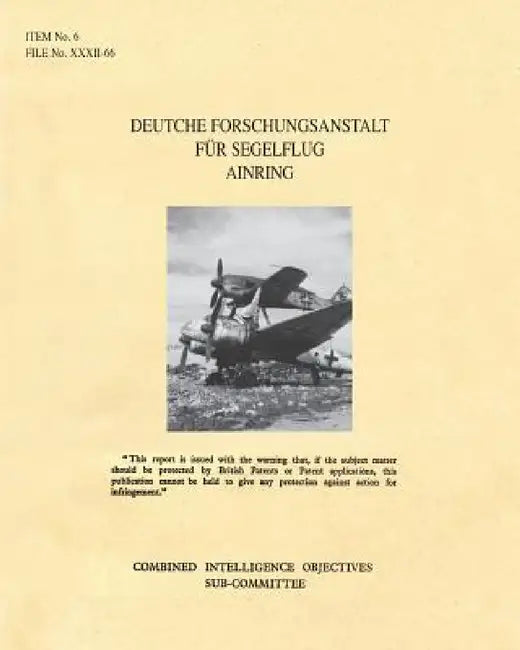 Deutche Forschungsanstalt Fur Segelflug Ainring: CIOS Target 6/72 Directed Missiles. (German Glider Research Station) by Cios