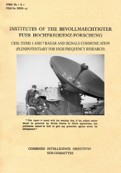 Institutes of the Bevollmaechtighter Fuer Hochfrequenz-Forschung: CIOS: Items 1 and 7 Radar and Signals Communication (Plenipotentiary For High Freque by Combined Intelligence Sub-Committee