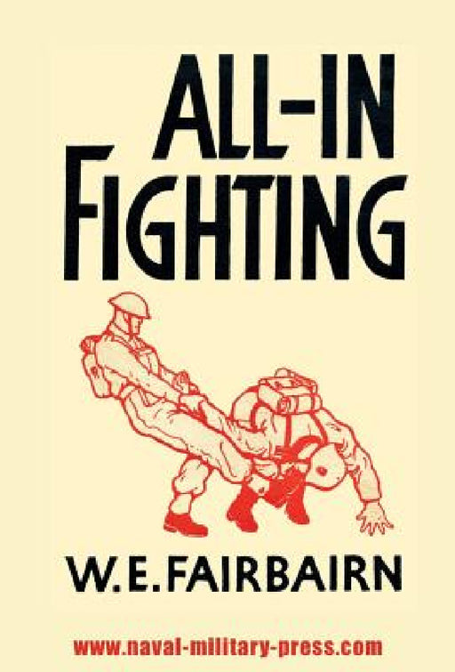 All-In Fighting by W. E. Fairbairn
