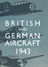 British and German Aircraft 1943 by Anon