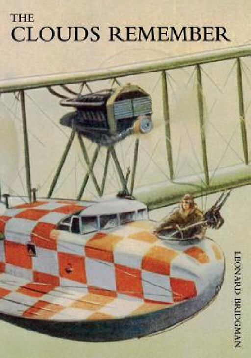 The Clouds Remember by Leonard Bridgman, Oliver Strewart