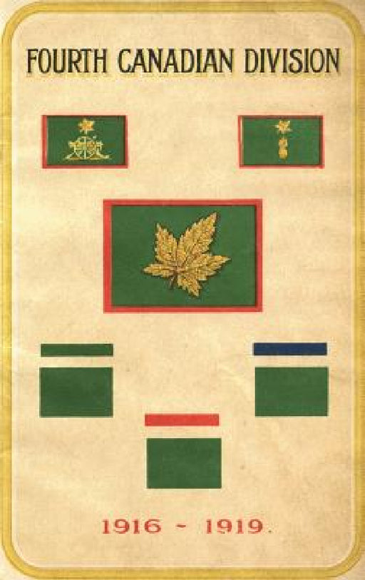 Fourth Canadian Division 1916-1919 by C. B. Lindsey