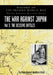 History of the Second World War: UNITED KINGDOM MILITARY SERIES: OFFICIAL CAMPAIGN HISTORY: THE WAR AGAINST JAPAN VOLUME 3: The Decisive Battles by Major General S. Woodburn Kirby