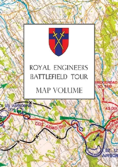 Royal Engineers Battlefield Tour: The Seine to the Rhine: Map Volume by Anon