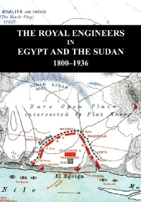 The Royal Engineers in Egypt and the Sudan by Lieut -Colonel E. W. C. Sandes