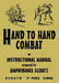 Hand to Hand Combat: An Instructional Manual Prepared For Amphibious Scouts 1945 by U. S. N. a. T. B.
