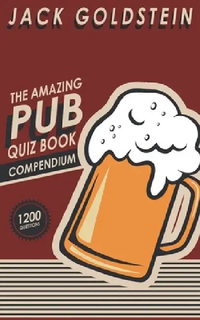 The Amazing Pub Quiz Book Compendium by Jack Goldstein