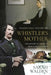 Whistler and His Mother: Biography of a Painting by Sarah Walden