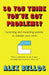 So You Think You've Got Problems? by Alex Bellos