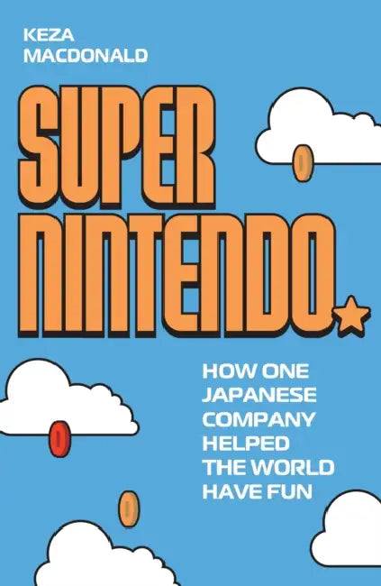 Super Nintendo by Keza MacDonald