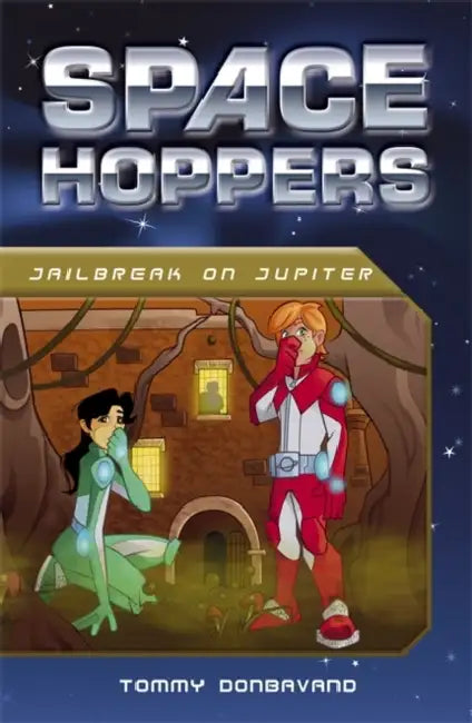 Space Hoppers: Jailers From Jupiter by Tommy Donbavand