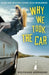 Why We Took the Car by Wolfgang Herrndorf