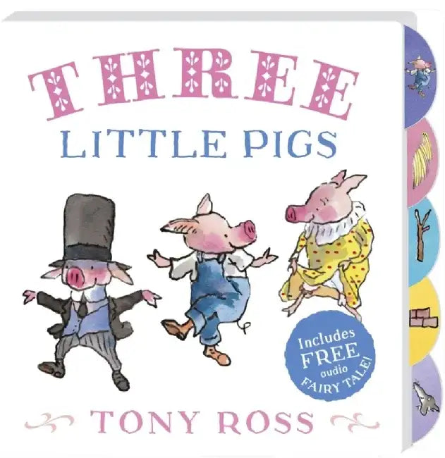 Three Little Pigs by Tony Ross