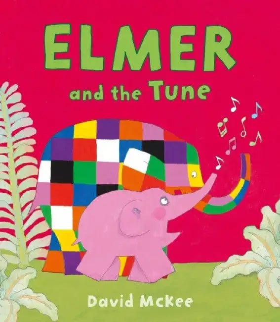 Elmer and the Tune by David McKee