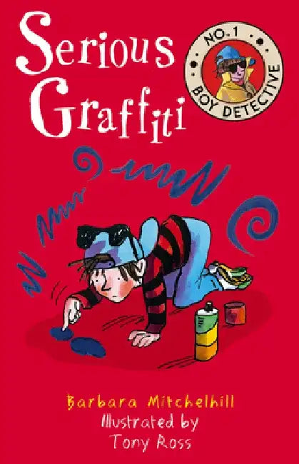 Serious Graffiti: No. 1 Boy Detective by Barbara Mitchelhill