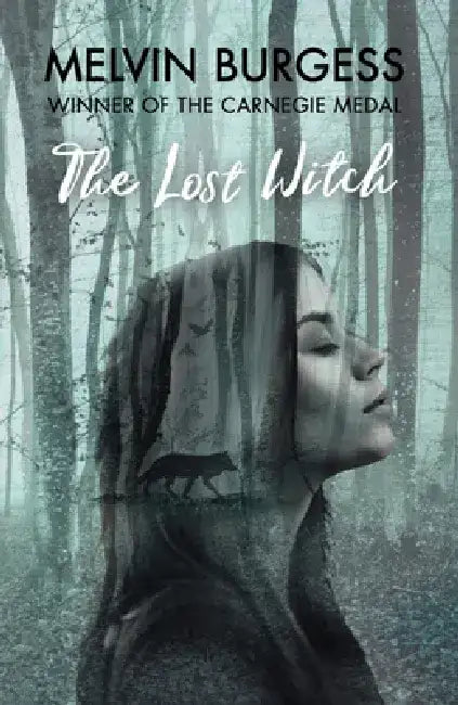 The Lost Witch by Melvin Burgess