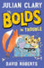 The Bolds in Trouble by Julian Clary