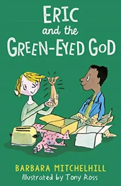 Eric and the Green-Eyed God by Barbara Mitchelhill
