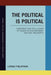 Political is Political: Conformity and the Illusion of Dissent in Contemporary Political Philosophy by Lorna Finlayson