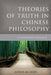 Theories of Truth in Chinese Philosophy: A Comparative Approach by Alexus McLeod