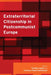 Extraterritorial Citizenship in Postcommunist Europe by Timofey Agarin, Ireneusz Pawel Karolewski