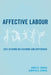 Affective Labour: (Dis) assembling Distance and Difference by James M. Thomas, Jennifer G. Correa