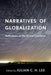 Narratives of Globalization: Reflections on the Global Condition by Julian C. H. Lee