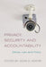 Privacy, Security and Accountability: Ethics, Law and Policy by Adam D. Moore