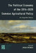Political Economy of the 2014-2020 Common Agricultural Policy: An Imperfect Storm by Johan F. M. Swinnen