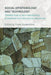 Social Epistemology and Technology: Toward Public Self-Awareness Regarding Technological Mediation by Frank Scalambrino