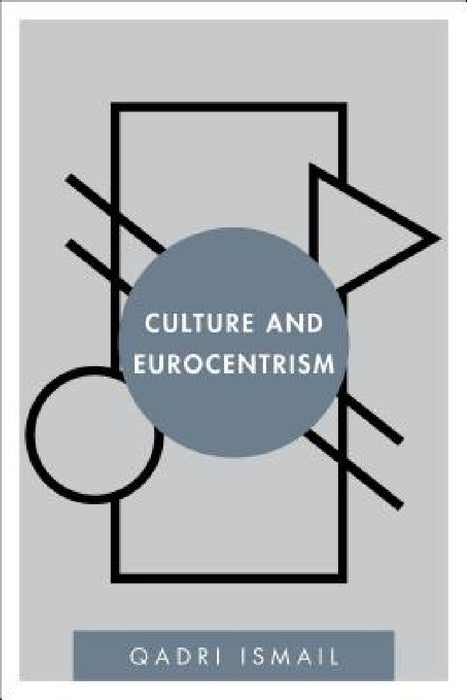 Culture and Eurocentrism by Qadri Ismail