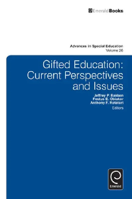 Gifted Education: Current Perspectives and Issues by Anthony F. Rotatori