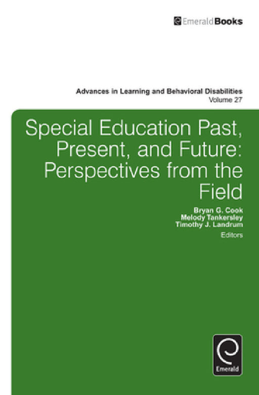Special Education Past, Present, and Future by Timothy J. Landrum, Bryan G. Cook, Melody Tankersley