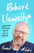Some Old Bloke: Recollections, Obsessions and the Joys of Blokedom by Robert Llewellyn