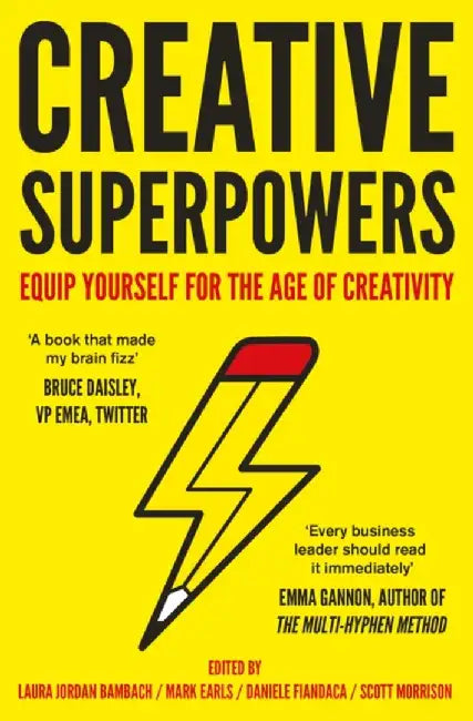 Creative Superpowers: Equip Yourself for the Age of Creativity by Laura Jordan Bambach