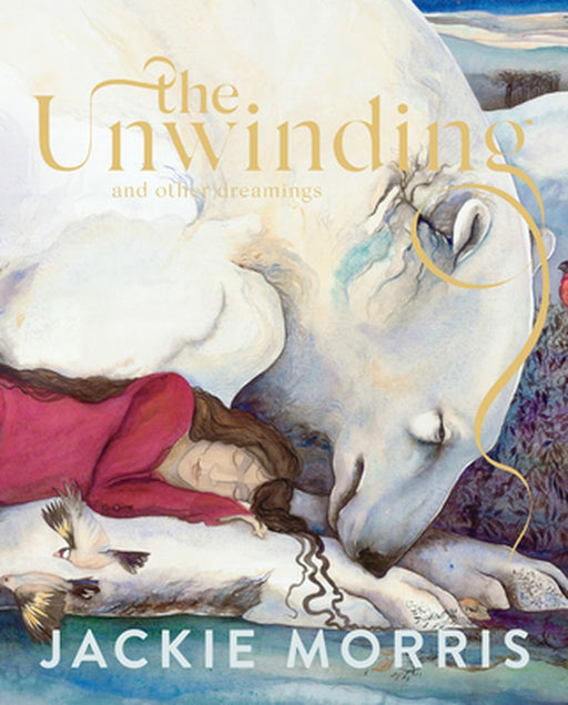 The Unwinding: And Other Dreamings