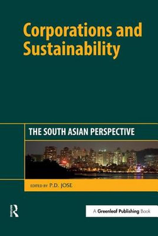 Corporations And Sustainability by P.D. Jose