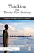 Thinking the Twenty-‐First Century: Ideas for the New Political Economy by Malcolm McIntosh