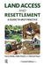 Land Access and Resettlement: A Guide to Best Practice by Gerry Reddy