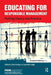 Educating for Responsible Management: Putting Theory Into Practice by Roz Sunley