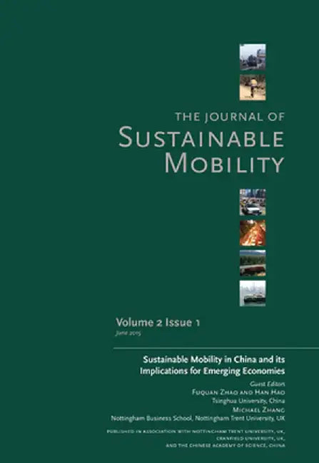 Journal of Sustainable Mobility Vol. 2 Issue 1: Sustainable Mobility in China and Its Implications for Emerging Economies by Michael Zhang