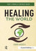 Healing the World: Today's Shamans as Difference Makers by Sandra Waddock