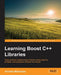 Learning Boost C++ Libraries by Arindam Mukherjee