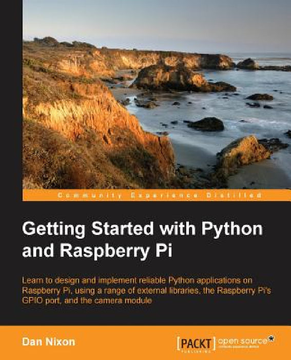 Getting Started with Python and Raspberry Pi by Dan Nixon