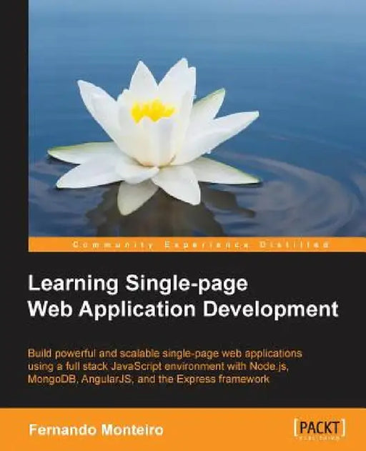 Learning Single Page Web Application Development by Fernando Monteiro